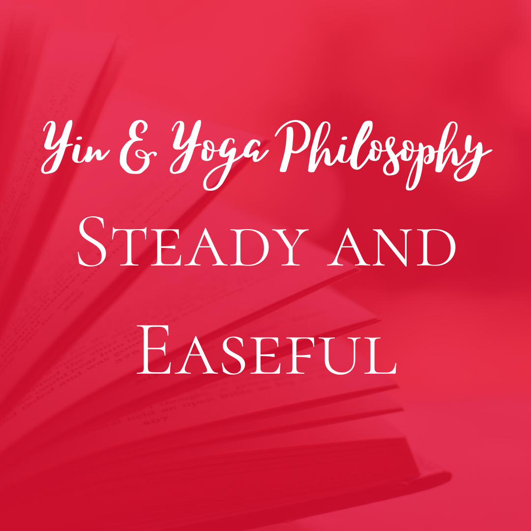 Steady and Easeful