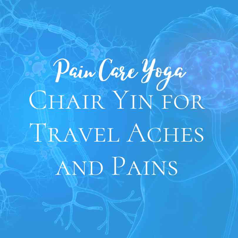 Chair Yin for Travel Aches and Pains
