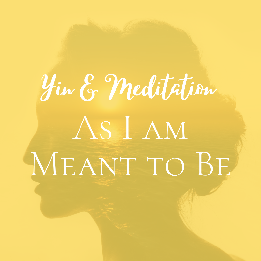 As I am Meant to Be